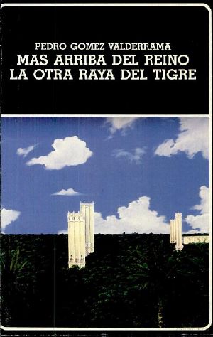 [Literatura Colombiana 01] • Más arriba del reino · La otra raya del tigre